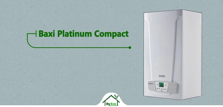 Baxi Platinum Compact combi boiler